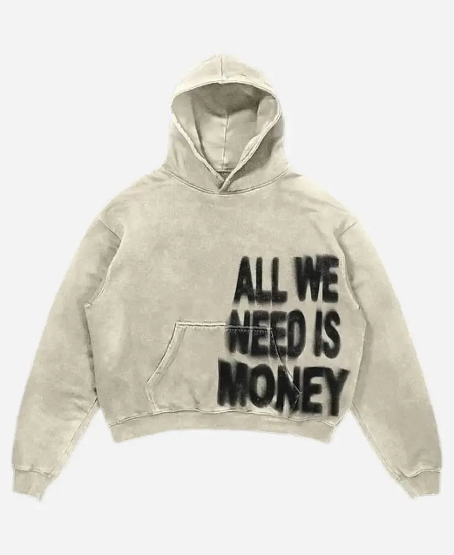 All We Need Is Money Hoodie Recreated Edition