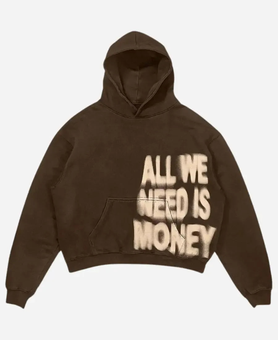 All We Need Is Money Hoodie Recreated Edition